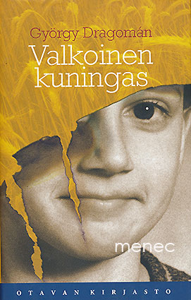 Dragomán, György - Valkoinen kuningas 