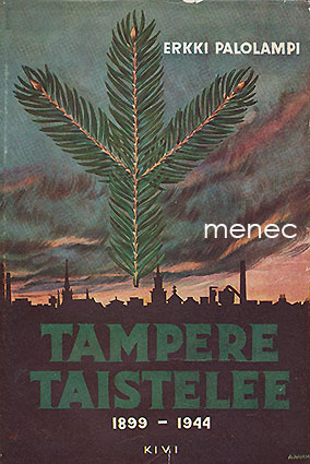 Palolampi, Erkki - Tampere taistelee 1899–1944 