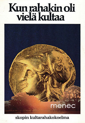 Kun rahakin oli vielä kultaa 