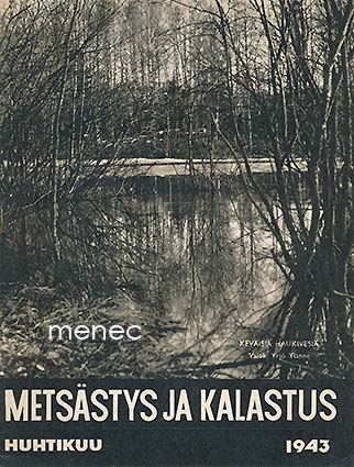 Metsästys ja kalastus  1943,4