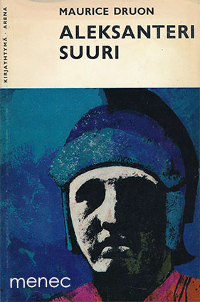 Druon, Maurice - Aleksanteri Suuri 