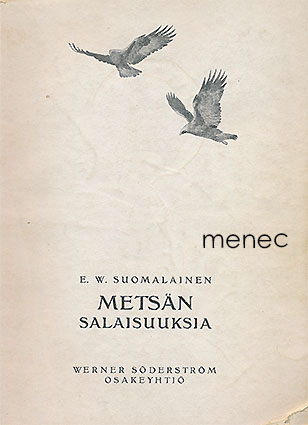 Suomalainen, E. W. - Metsän salaisuuksia 