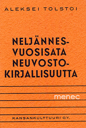 Tolstoi, Aleksei - Neljännesvuosisata neuvostokirjallisuutta 