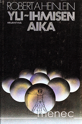 Heinlein, Robert A. - Yli-ihmisen aika 