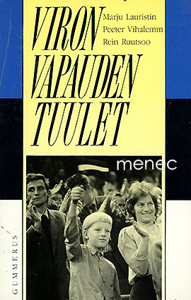 Lauristin, Marju & Vihalemm, Peeter & Ruutsoo, Rein - Viron vapauden tuulet 