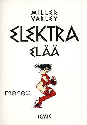 Miller, Frank & Varley, Lynn - Elektra elää 