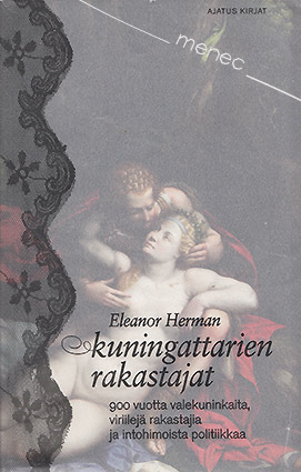 Herman, Eleanor - Kuningattarien rakastajat 