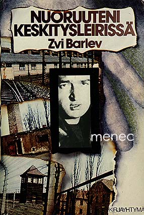 Barlev, Zvi - Nuoruuteni keskitysleirissä 