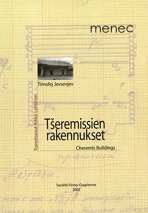 Jevsevjev, Timofej - Tseremissien rakennukset 