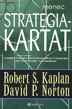 Kaplan, Robert S. & Norton, David P. - Strategiakartat 