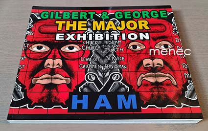 Gilbert & George. The Major Exhibition 
