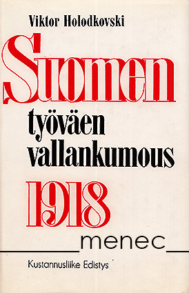 Holodkovski, Viktor - Suomen työväen vallankumous 1918 