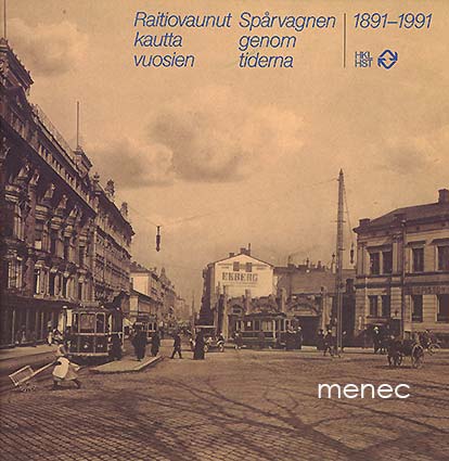 Raitiovaunut kautta vuosien. 1891–1991 