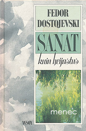 Dostojevski, Fedor - Sanat kuin heijastus 