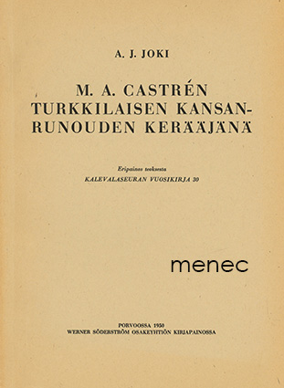 Joki, Aulis J. - M. A. Castrén turkkilaisen kansanrunouden kerääjänä 