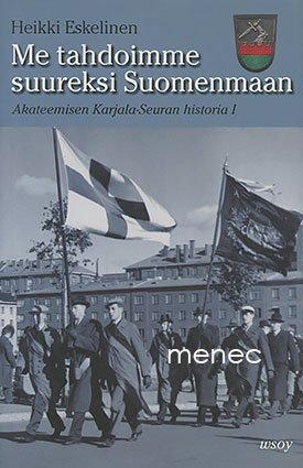 Eskelinen, Heikki - Me tahdoimme suureksi Suomenmaan 