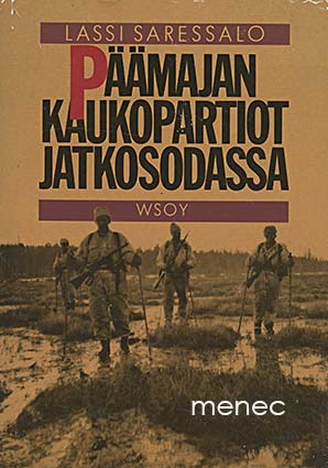 Saressalo, Lassi - Päämajan kaukopartiot jatkosodassa 