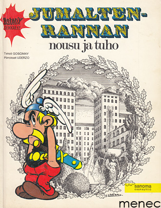 Goscinny & Uderzo - Asterix. Jumaltenrannan nousu ja tuho 