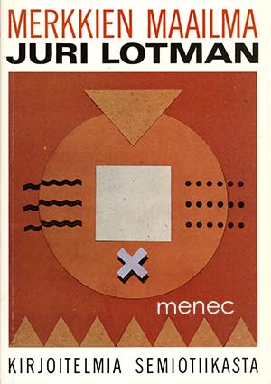 Lotman, Juri - Merkkien maailma 