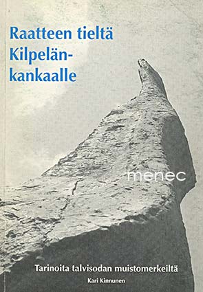 Kinnunen, Kari - Raatteen tieltä Kilpelänkankaalle 