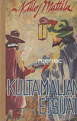 Mattila, Niilo - Kultamaljan etsijät 