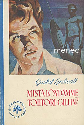 Lindwall, Gustaf - Mistä löydämme tohtori Gillin? 