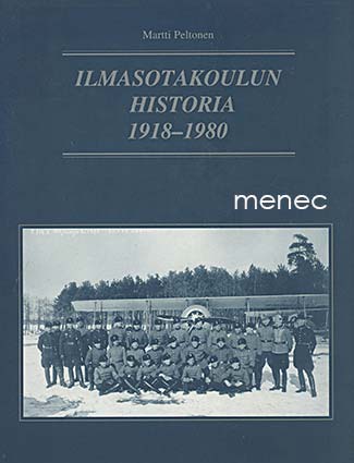 Peltonen, Martti - Ilmasotakoulun historia 1918-1980 