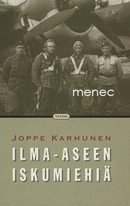 Karhunen, Joppe - Ilma-aseen iskumiehiä 