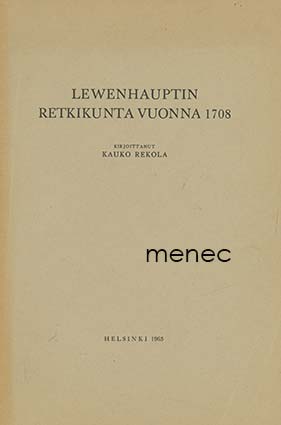 Rekola, Kauko - Lewenhauptin retkikunta vuonna 1708 