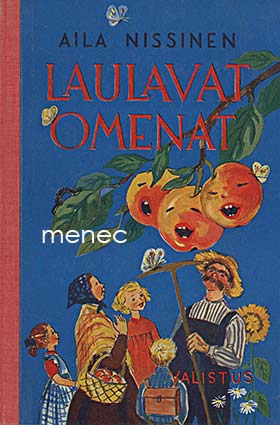 Nissinen, Aila - Laulavat omenat 