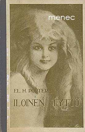 Porter, Eleanor H. - Iloinen tyttö 