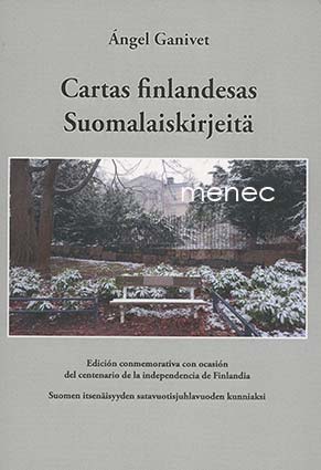 Ganivet, Ángel - Suomalaiskirjeitä. Suomen itsenäisyyden satavuotisjuhlavuoden kunniaksi 