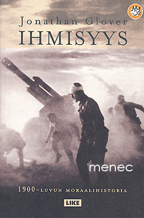 Glover, Jonathan - Ihmisyys. 1900-luvun moraalihistoria 