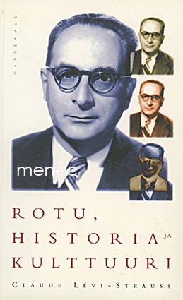 Levi-Strauss, Claude - Rotu, historia ja kulttuuri 