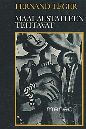 Léger, Fernand - Maalaustaiteen tehtävät 