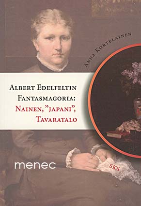 Kortelainen, Anna - Albert Edelfeltin fantasmagoria: nainen, 'Japani', tavaratalo 