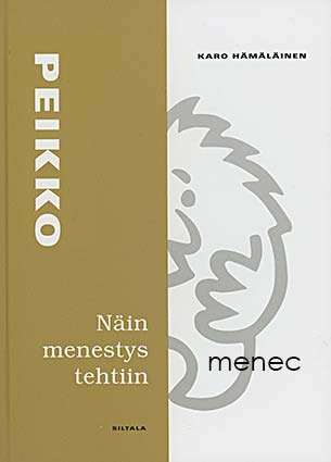 Hämäläinen, Karo - Peikko. Näin menestys tehtiin 