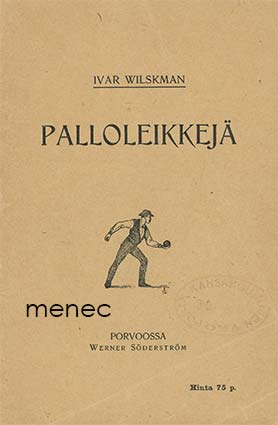 Wilskman, Ivar - Palloleikkejä 