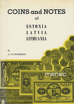 Platbarzdis, A. - Coins and Notes of Estonia, Latvia, Lithuania 