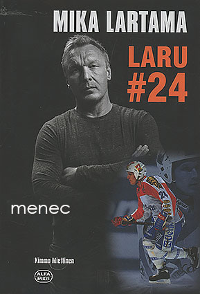 Miettinen, Kimmo - Mika Lartama. Laru #24 