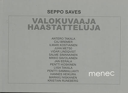 Saves, Seppo - Valokuvaaja. Haastatteluja 