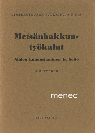 Seppänen, O. - Metsänhakkuutyökalut 