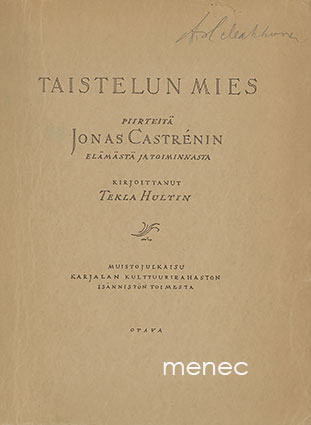 Hultin, Tekla - Taistelun mies. Piirteitä Jonas Castrénin elämästä ja toiminnasta 