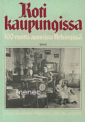 Rönkkö, Marja-Liisa & Lehto, Marja-Liisa & Lönnqvist, Bo - Koti kaupungissa 