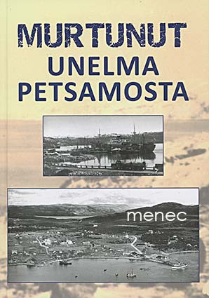 Murtunut unelma Petsamosta 