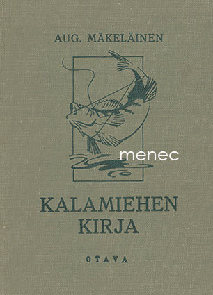 Mäkeläinen, August - Kalamiehen kirja 