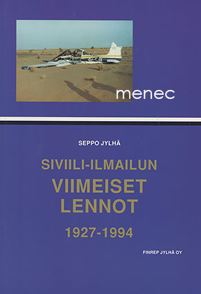 Jylhä, Seppo - Siviili-ilmailun viimeiset lennot 1927–1994 