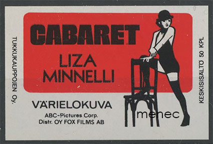 Tulitikkuetiketti, Cabaret. Liza Minelli 