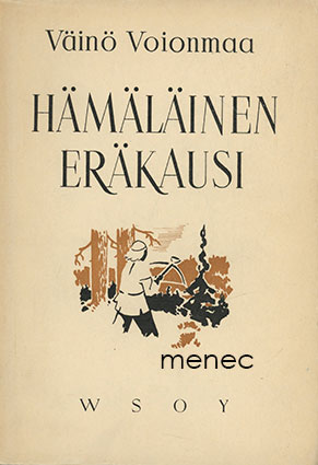 Voionmaa, Väinö - Hämäläinen eräkausi 