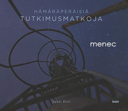 Kivi, Jussi - Hämäräperäisiä tutkimusmatkoja 